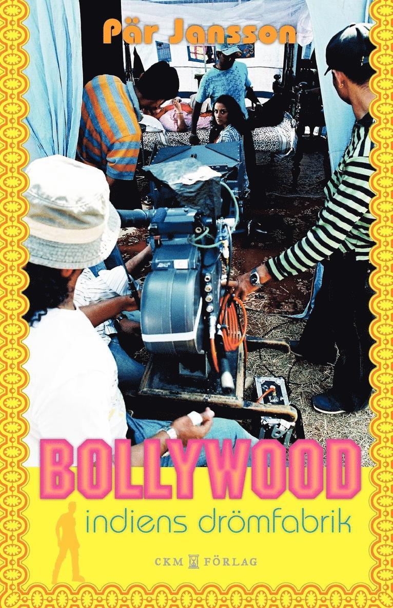 Bollywood : indiens drömfabrik