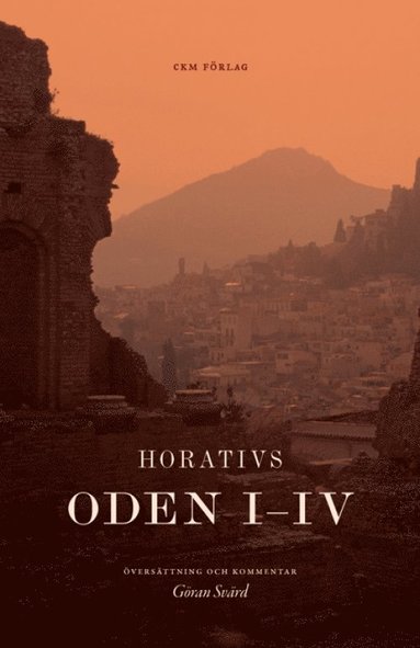 bokomslag Horatius: Oden I-IV