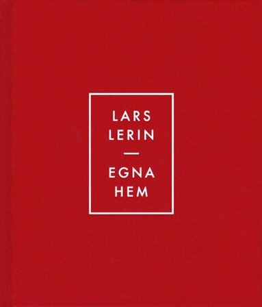 Lars Lerin - Egna hem, Inbunden