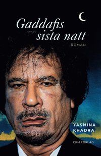 bokomslag Gaddafis sista natt