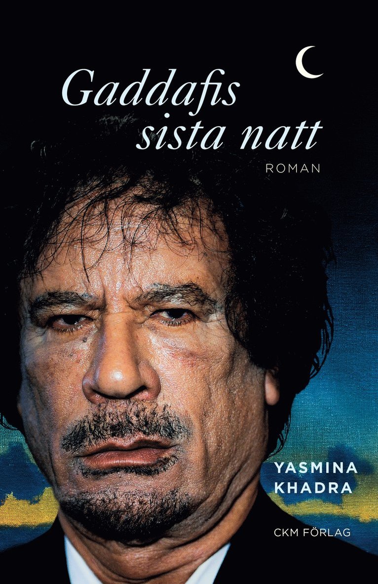 Yasmina Khadra - Gaddafis sista natt, Häftad