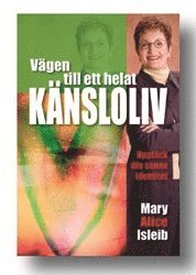 bokomslag Vägen till ett helat känsloliv