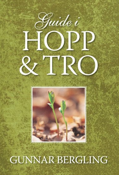 Gunnar Bergling - Guide i hopp & tro, Häftad