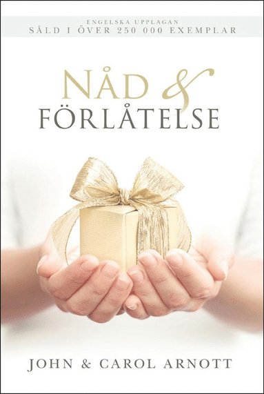 John Arnott, Carol Arnott - Nåd & förlåtelse, Häftad
