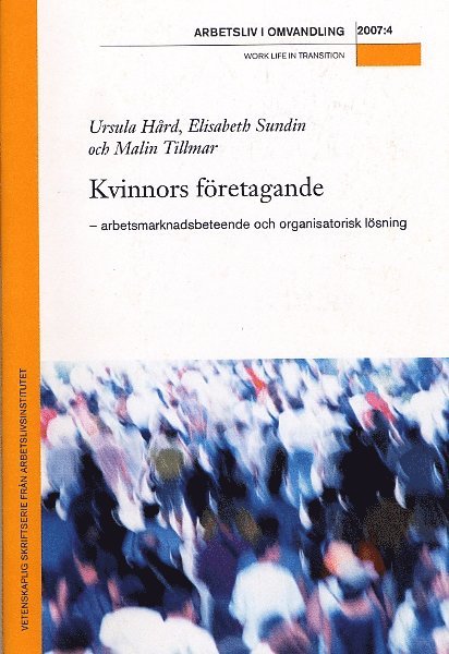 Ursula Hård, Elisabeth Sundin, Malin Tillmar - Kvinnors företagande, Häftad