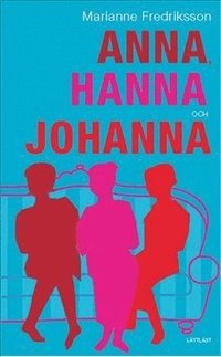 bokomslag Anna, Hanna och Johanna (lättläst)
