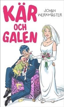 Johan Werkmäster - Kär och galen, Häftad