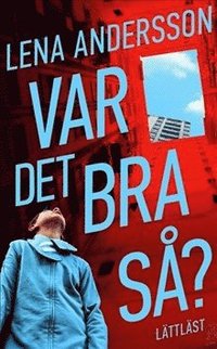 bokomslag Var det bra så? (lättläst)