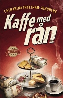 Catharina Ingelman-Sundberg - Kaffe med rån (lättläst), Häftad