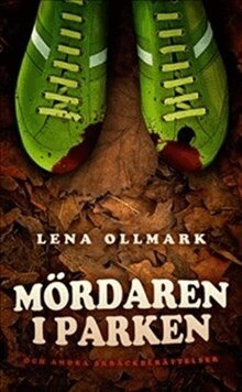 Lena Ollmark - Mördaren i parken och andra skräckberättelser, Häftad