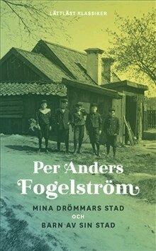 Per Anders Fogelström, Arne Säll, Johan Werkmäster - Mina drömmars stad ;  Barn av sin stad (lättläst), Häftad