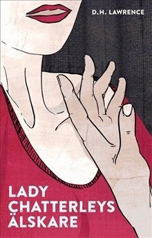 D. H. Lawrence - Lady Chatterleys älskare (lättläst), Inbunden