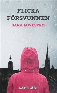 Sara Lövestam - Flicka försvunnen, Häftad