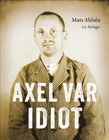 Axel var idiot 1