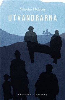 Vilhelm Moberg - Utvandrarna (lättläst), Inbunden