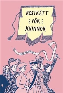 Sara Teleman - Rösträtt för kvinnor, Inbunden