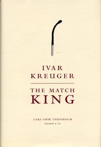 bokomslag Ivar Kreuger : the match king