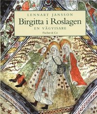 bokomslag Birgitta i Roslagen : en vägvisare