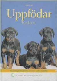 bokomslag Uppfödarboken : hunduppfödning i teori och praktik : en handbok från Svensk