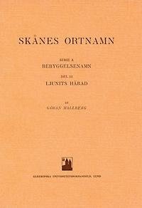 bokomslag Skånes ortnamn. Serie A. Bebyggelsenamn. Del 11. Ljunits härad.