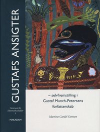 bokomslag Gustafs ansigter - Selffremstilling i Gustaf Munch-Petersens forfatterskab