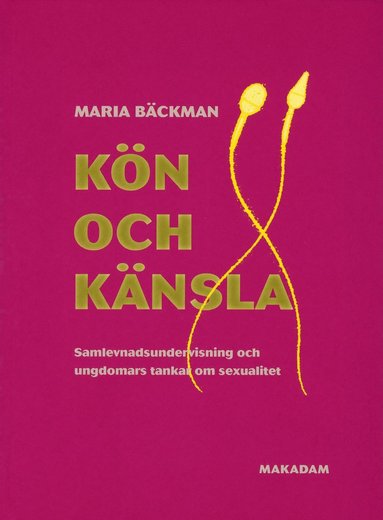 bokomslag Kön och känsla - Samlevnadsundervisning och ungdomars tankar om sexualitet