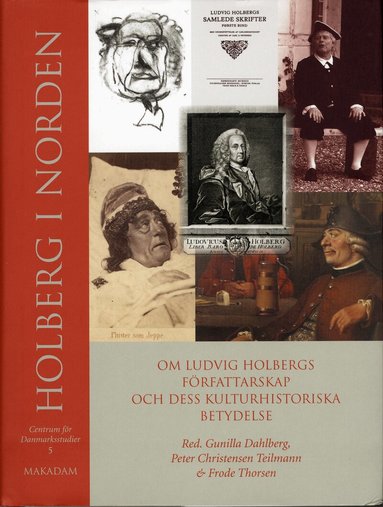 Centrum för Danmarksstudier - Holberg i Norden : om Ludvig Holbergs författarskap och dess kulturhistoriska betydelse, Inbunden