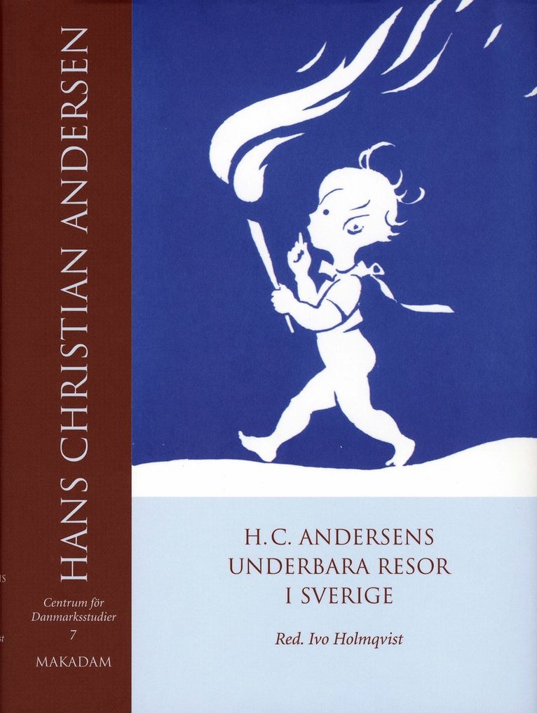 Centrum för Danmarksstudier - H. C. Andersens underbara resor i Sverige, Inbunden