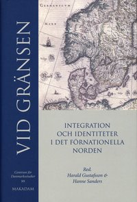 bokomslag Vid gränsen : integration och identitet i det förnationella Norden