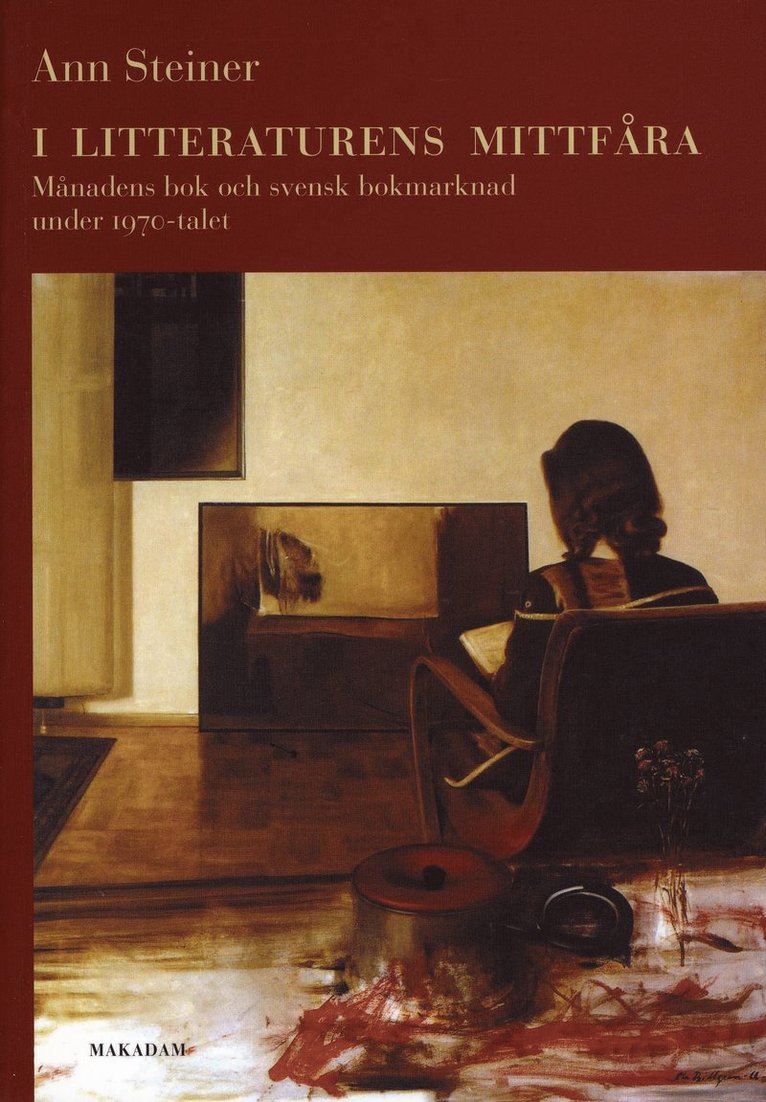 I litteraturens mittfåra : Månadens bok och svensk bokmarknad under 1970-talet 1