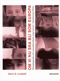 bokomslag Om vi nu ska bli som Europa : könsskapande och normalitet bland unga kvinnor i transitionens Polen
