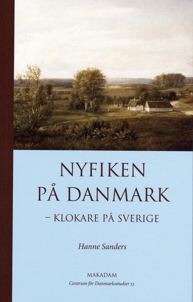 Hanne Sanders, Centrum för Danmarksstudier - Nyfiken på Danmark : klokare på Sverige, Häftad