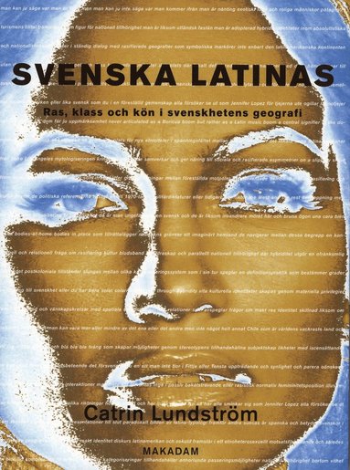 bokomslag Svenska latinas : ras, klass och kön i svenskhetens geografi