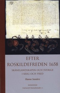 bokomslag Efter Roskildefreden 1658 : Skånelandskapen och Sverige i krig och fred