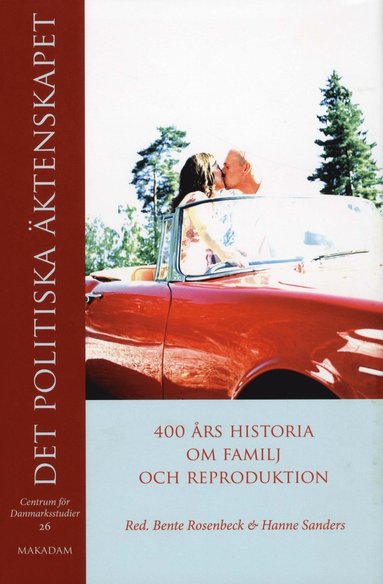 bokomslag Det politiska äktenskapet : 400 års historia om familj och reproduktion