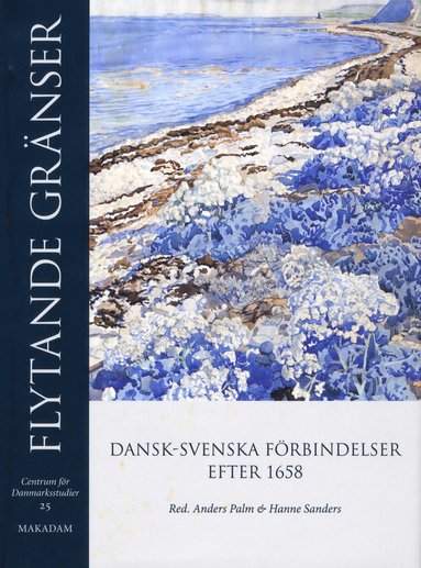 bokomslag Flytande gränser : Dansk-svenska förbindelser efter 1658