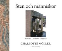 bokomslag Sten och människor : den halländska gnejsen