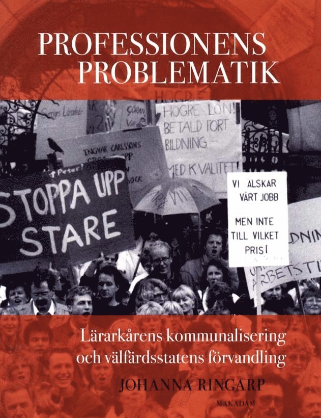 Professionens problematik : lärarkårens kommunalisering och välfärdsstatens förvandling 1