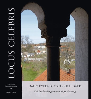 Stephan Borgehammar, Jes Wienberg - Locus Celebris : Dalby kyrka, kloster och gård, Inbunden