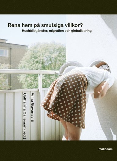 bokomslag Rena hem på smutsiga villkor? : hushållstjänster, migration och globalisering
