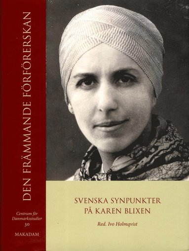 bokomslag Den främmande förförerskan : svenska synpunkter på Karen Blixen