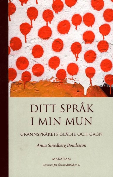 bokomslag Ditt språk i min mun : grannspråkets glädje och gagn