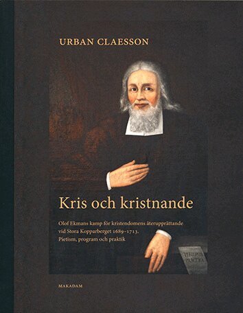 Urban Claesson - Kris och kristnande Olof Ekmans kamp för kristendomens återupprättande vid, Häftad