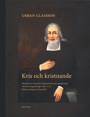 Kris och kristnande Olof Ekmans kamp för kristendomens återupprättande vid 1