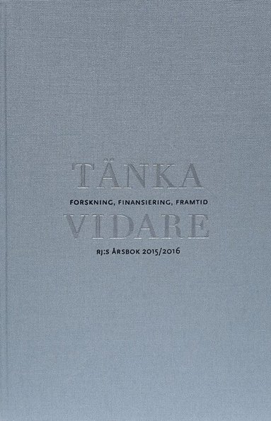 Jenny Björkman, Björn Fjæstad, Katarina Bernhardsson, Göran Blomqvist, Göran Djupsund, Lars Geschwind, Ylva Hasselberg, Peter Hedström, Ulf Heyman, Poul Holm, Wang Hui, Mikael Härlin, Gunn Johansson, Svein Kyvik, Liv Langfeldt, Orvar Löfgren, Helga Nowotny, Bente Rosenbeck, Ulf Sandström, Sverker Sörlin, Linda Wedlin, Agnes Wold, Eva Österberg, Johan Östling - Tänka vidare : forskning, finansiering, framtid, Häftad