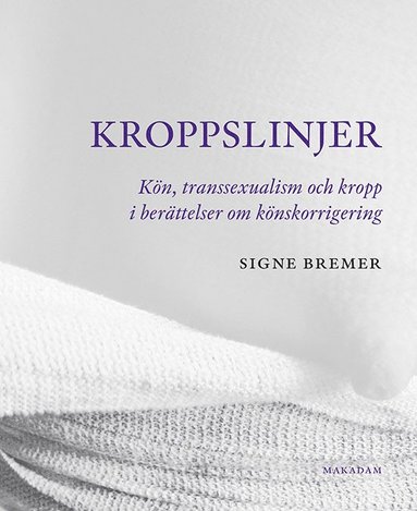 bokomslag Kroppslinjer : Kön, transsexualism och kropp i berättelser om könskorrigering