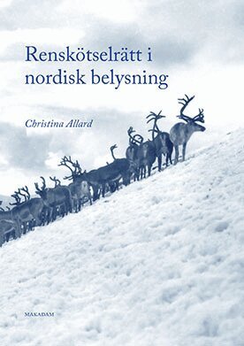 Christina Allard - Renskötselrätt i nordisk belysning, Häftad
