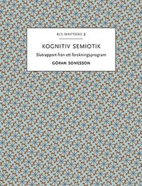 bokomslag Kognitiv semiotik : Slutrapport från ett forskningsprogram