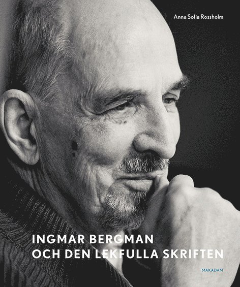 Ingmar Bergman och den lekfulla skriften : studier av anteckningar, utkast och filmidéer i arkivets samlingar 1