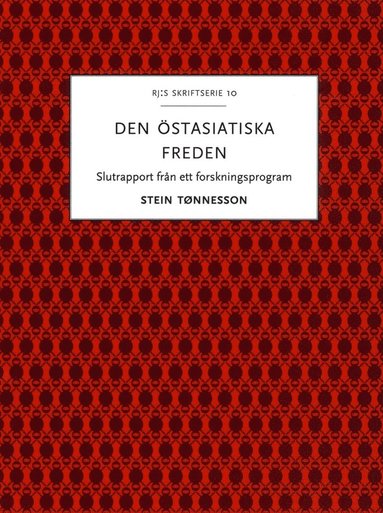 bokomslag Den östasiatiska freden : slutrapport från ett forskningsprogram